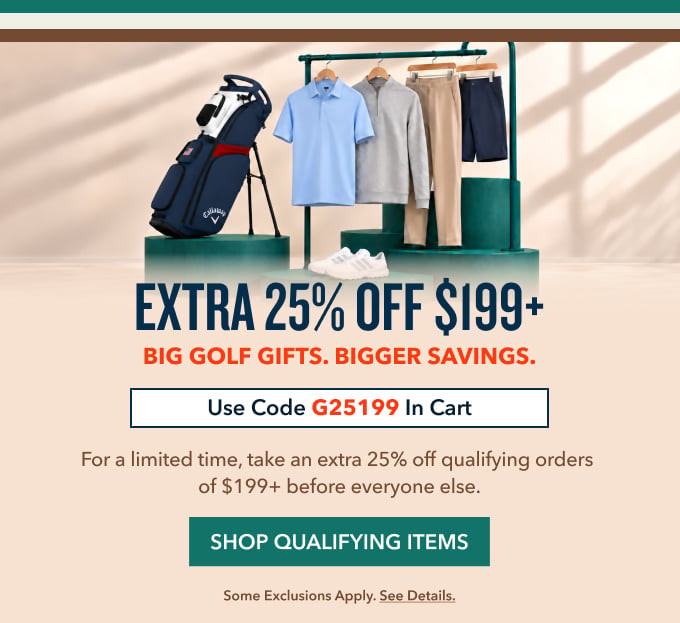Extra 25% Off $199+ Use Code G25199 In Cart For a limited time, take an extra 25% off qualifying orders of $199+ before everyone else. shop qualifying items Some exclusions apply. See details.