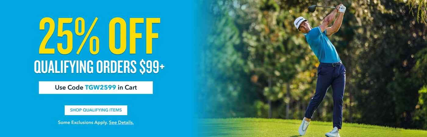 25% OFF QUALIFYING ORDERS $99+ Use Code TGW2599 in Cart Shop Qualifying Items Some exclusions apply. See details.