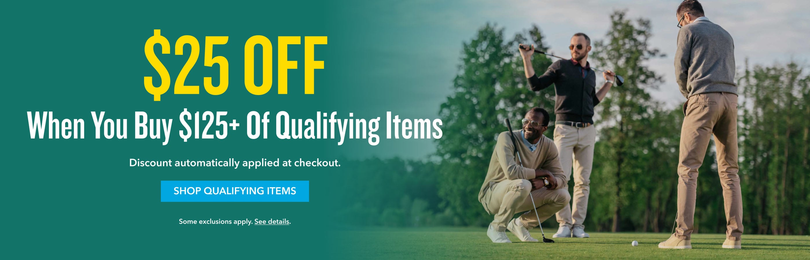 $25 Off Orders $125+ Shop Qualifying Items		