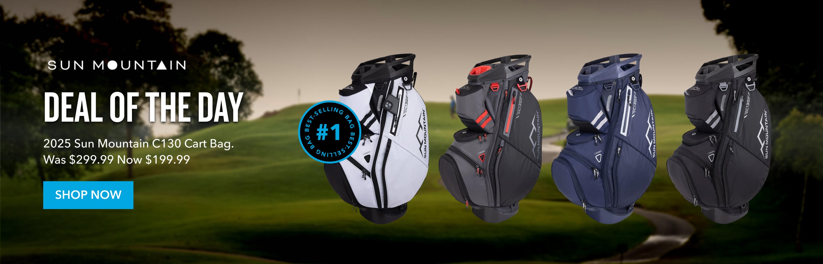 Deal of the day 2025 Sun Mountain C130 Cart Bag. Was $299.99 Now $199.99 Shop Now