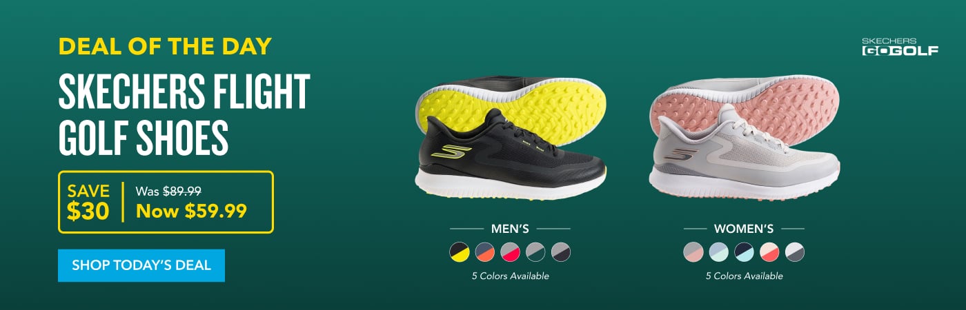 deal of the day Skechers Flight Golf Shoes SAVE $30 Was $89.99 Now $59.99 SHOP TODAY'S DEAL
