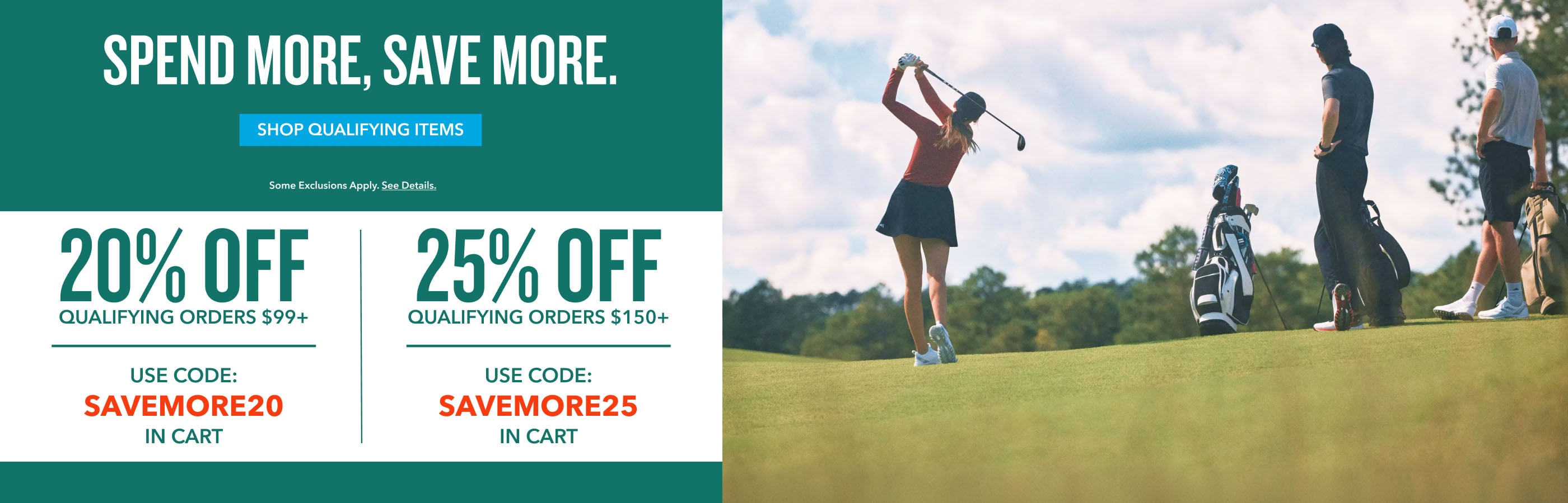 Spend more, Save more. 20% Off Orders $99+ Use Code:SAVEMORE20 in Cart. 25% Off Orders $150+ Use Code SAVEMORE25 in Cart. Shop the Sale.