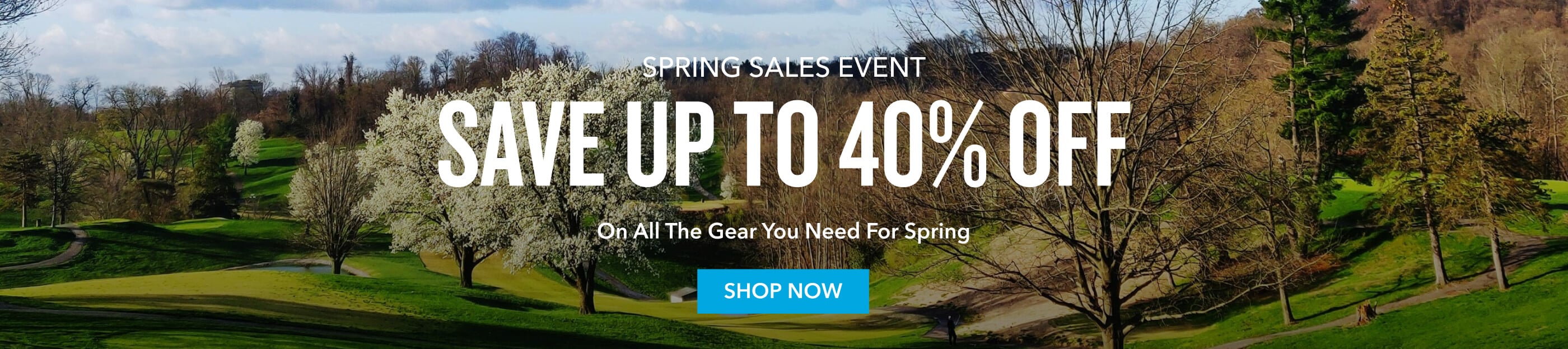 Spring Sales Event Up to 40% Off