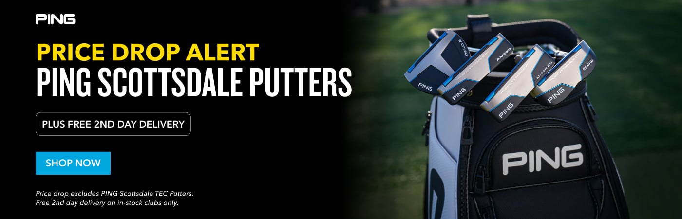 PRICE DROP ALERT PING SCOTTSDALE PUTTers Plus Free 2nd Day Delivery SHOP NOW Price drop excludes PING Scottsdale TEC Putters. Free 2nd day delivery on in-stock clubs only.