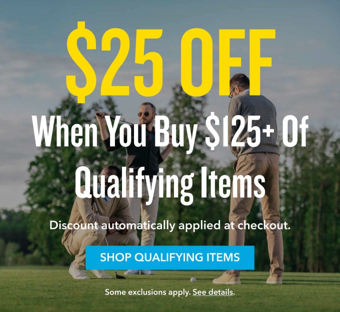 $25 Off Orders $125+ Shop Qualifying Items		