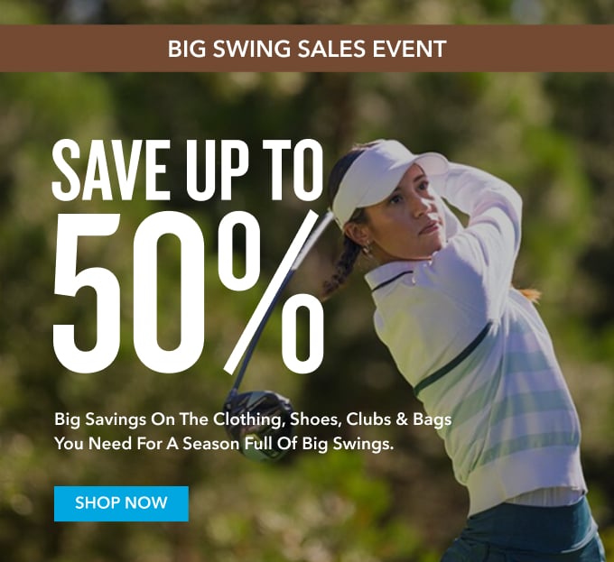 Big Swing Sales Event - Save Up To 50% (all sale & clearance)