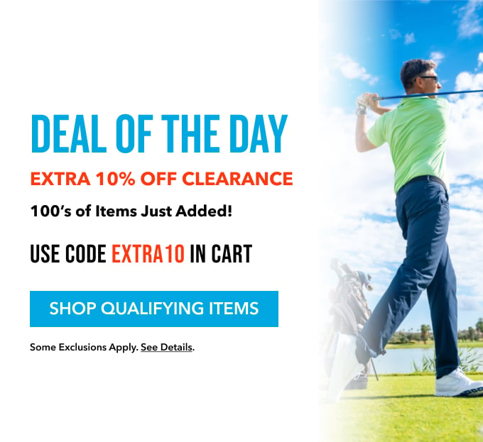 Deal of the day Extra 10% Off Clearance 100's of Items Just Added! SHOP QUALIFYING ITEMS Use Code Extra10 in Cart