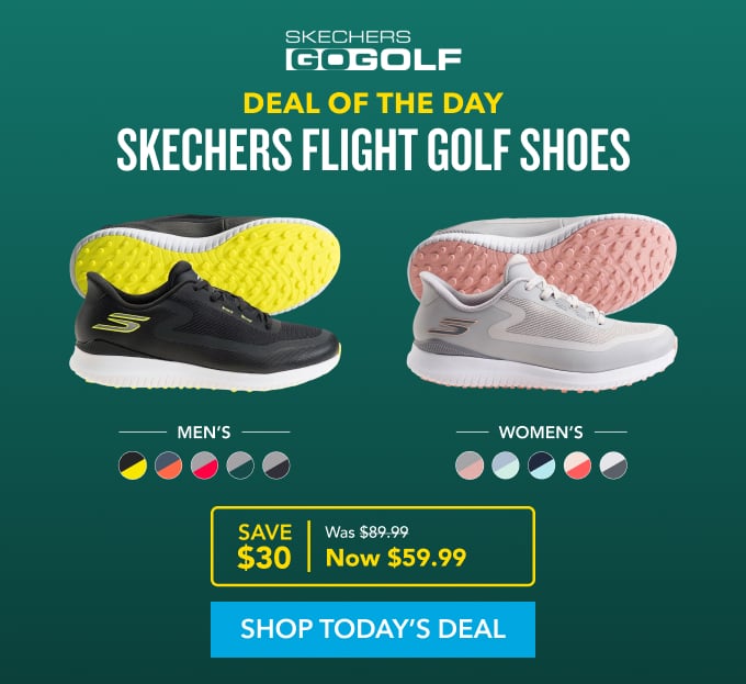 deal of the day Skechers Flight Golf Shoes SAVE $30 Was $89.99 Now $59.99 SHOP TODAY'S DEAL