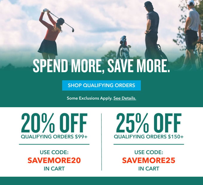 Spend more, Save more. 20% Off Orders $99+ Use Code:SAVEMORE20 in Cart. 25% Off Orders $150+ Use Code SAVEMORE25 in Cart. Shop the Sale.