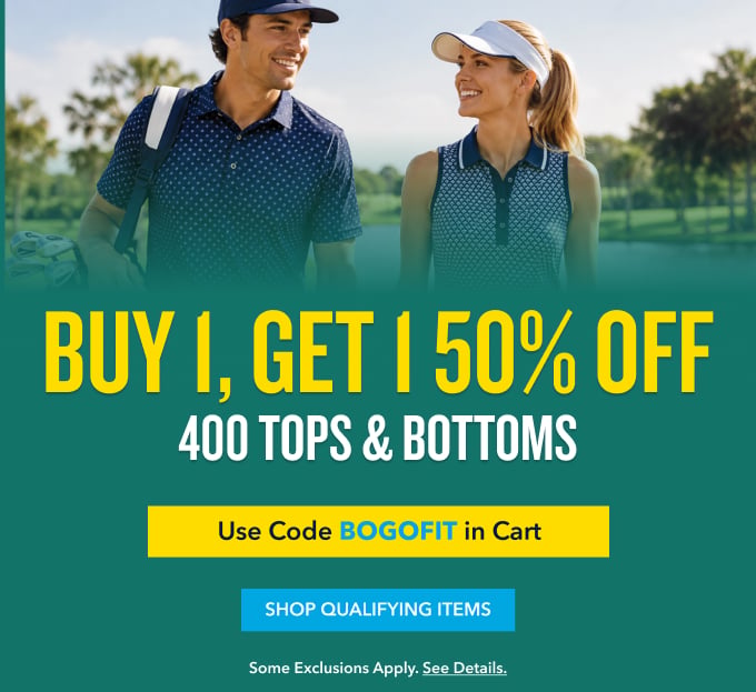 BUY 1, GET 1 50% OFF 400 TOPS & BOTTOMS Use Code BOGOFIT in Cart Shop Qualifying Items Some exclusions apply. See details.
