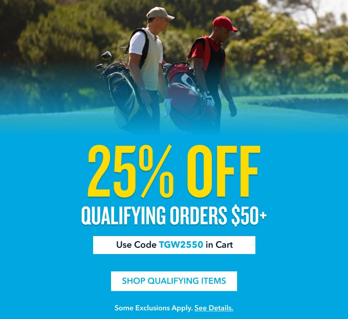 EXTRA 25% QUALIFYING ORDERS $50+ Use Code TGW2550 in Cart Shop Qualifying Items Some exclusions apply. See details.
