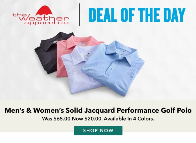 Men's & Women's Solid Jacquard Performance Golf Polo Was $65.00 Now $20.00. Available In 4 Colors. SHOP NOW