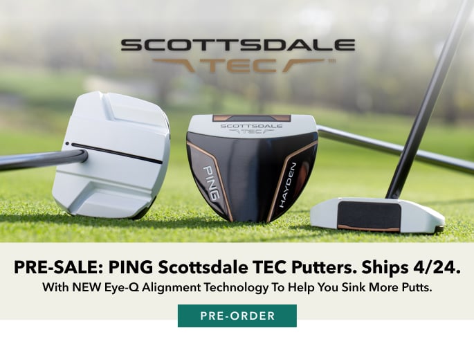 New PING Putters available for pre-order. Ships 4/24
