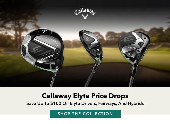 Callaway Elyte Price Drops Save up to $100 on elyte drivers, fairways, and hybrids Shop the collection