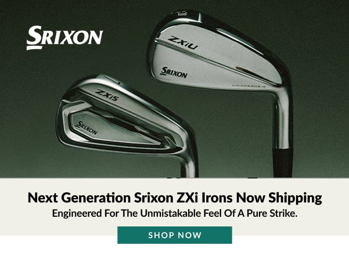 Next Generation Srixon ZXi Irons Now Shipping  Engineered for the unmistakable feel of a pure strike. Shop Now