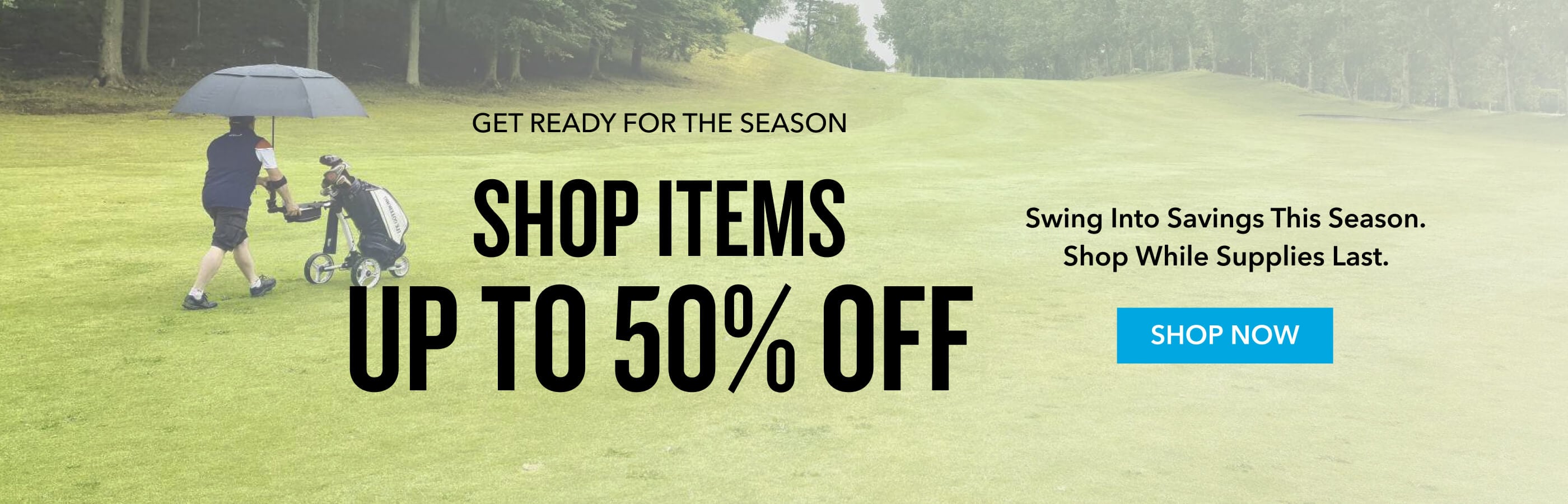 Get Ready For the Season Up To 50% Off